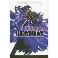A Deeper Beauty: Buddhist Reflections on Everyday Life,9781899579440