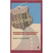Policing : Reinvention Strategies in a Marketing Framework