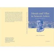 Morals and Villas in Seneca's Letters: Places to Dwell