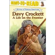 Davy Crockett A Life on the Frontier