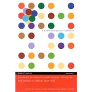 Dialogues Sur Les Origines, Structures Et Changements Constitutionnels Dans Les Pays Federaux