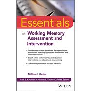 Essentials of Working Memory Assessment and Intervention