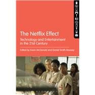 The Netflix Effect Technology and Entertainment in the 21st Century