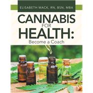 Cannabis for Health:  Become a Coach