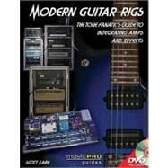Modern Guitar Rigs The Tone Fanatic's Guide to Integrating Amps and Effects