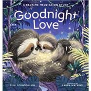Goodnight Love A Bedtime Meditation Story