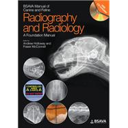 BSAVA Manual of Canine and Feline Radiography and Radiology A Foundation Manual