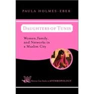 Daughters of Tunis: Women, Family, and Networks in a Muslim City