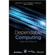 Dependable Computing Design and Assessment