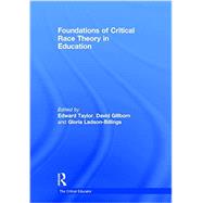 Foundations of Critical Race Theory in Education