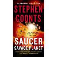 Saucer: Savage Planet A Novel