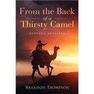 From the Back of a Thirsty Camel