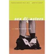 Sex Disasters...and How to Survive Them