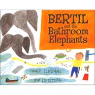 Bertil and the Bathroom Elephants