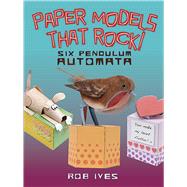 Paper Models That Rock! Six Pendulum Automata