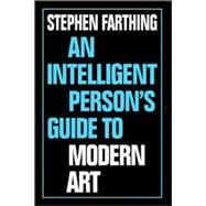 Intelligent Person's Guide to Modern Art