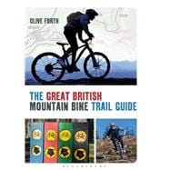 The Great British Mountain Bike Trail Guide