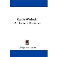 Castle Warlock : A Homely Romance