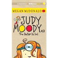 Judy Moody, M.d.: The Doctor Is In!: Library Edition