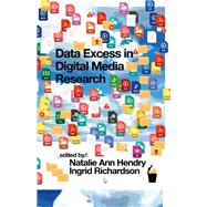 Data Excess in Digital Media Research