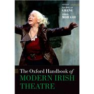 The Oxford Handbook of Modern Irish Theatre