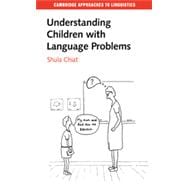 Understanding Children with Language Problems