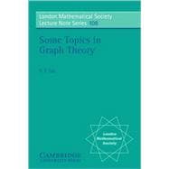 Some Topics in Graph Theory