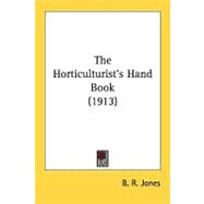 The Horticulturist's Hand Book