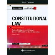 Casenote Legal Briefs: Constitutional Law: Keyed to Courses Using Farber, Eskridge, Jr., and Frickey's Cases and Materials on Constitutional Law