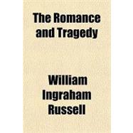 The Romance and Tragedy