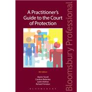 A Practitioner's Guide to the Court of Protection Fourth Edition
