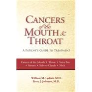 Cancers of the Mouth and Throat A Patient's Guide to Treatment