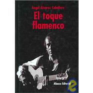 El Toque Flamenco/ The Flamenco Touch