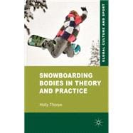 Snowboarding Bodies in Theory and Practice