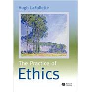 The Practice of Ethics