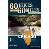 60 Hikes Within 60 Miles: Chicago Including Wisconsin and Northwest Indiana