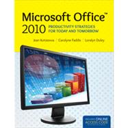 Microsoft Office 2010 : Productivity Strategies for Today and Tomorrow