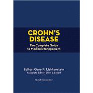 Crohn's Disease The Complete Guide to Medical Management