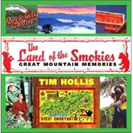 The Land of the Smokies: Great Mountain Memories