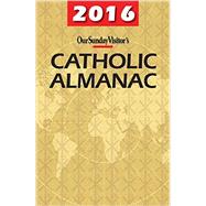 Our Sunday Visitor Catholic Almanac 2016