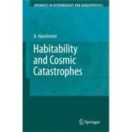 Habitability and Cosmic Catastrophies