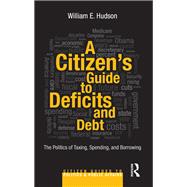 A Citizen's Guide to Deficits and Debt