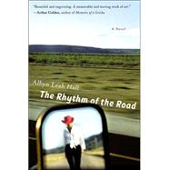 The Rhythm of the Road A Novel