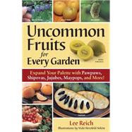 Uncommon Fruits for Every Garden