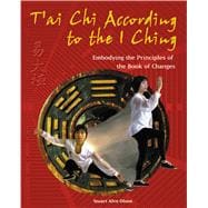 T'Ai Chi According to the I Ching,9780892819447