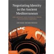 Negotiating Identity in the Ancient Mediterranean