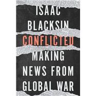 Conflicted: Making News from Global War