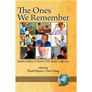 The Ones We Remember: Scholars Reflect on Teachers Who Made a Difference