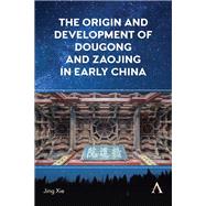 The Origin and Development of Dougong and Zaojing in Early China
