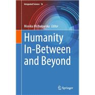 Humanity In-Between and Beyond